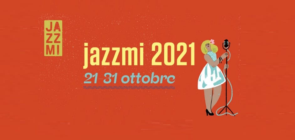 JAZZMI 2021: a Milano il festival di musica jazz  con artisti italiani e internazionali