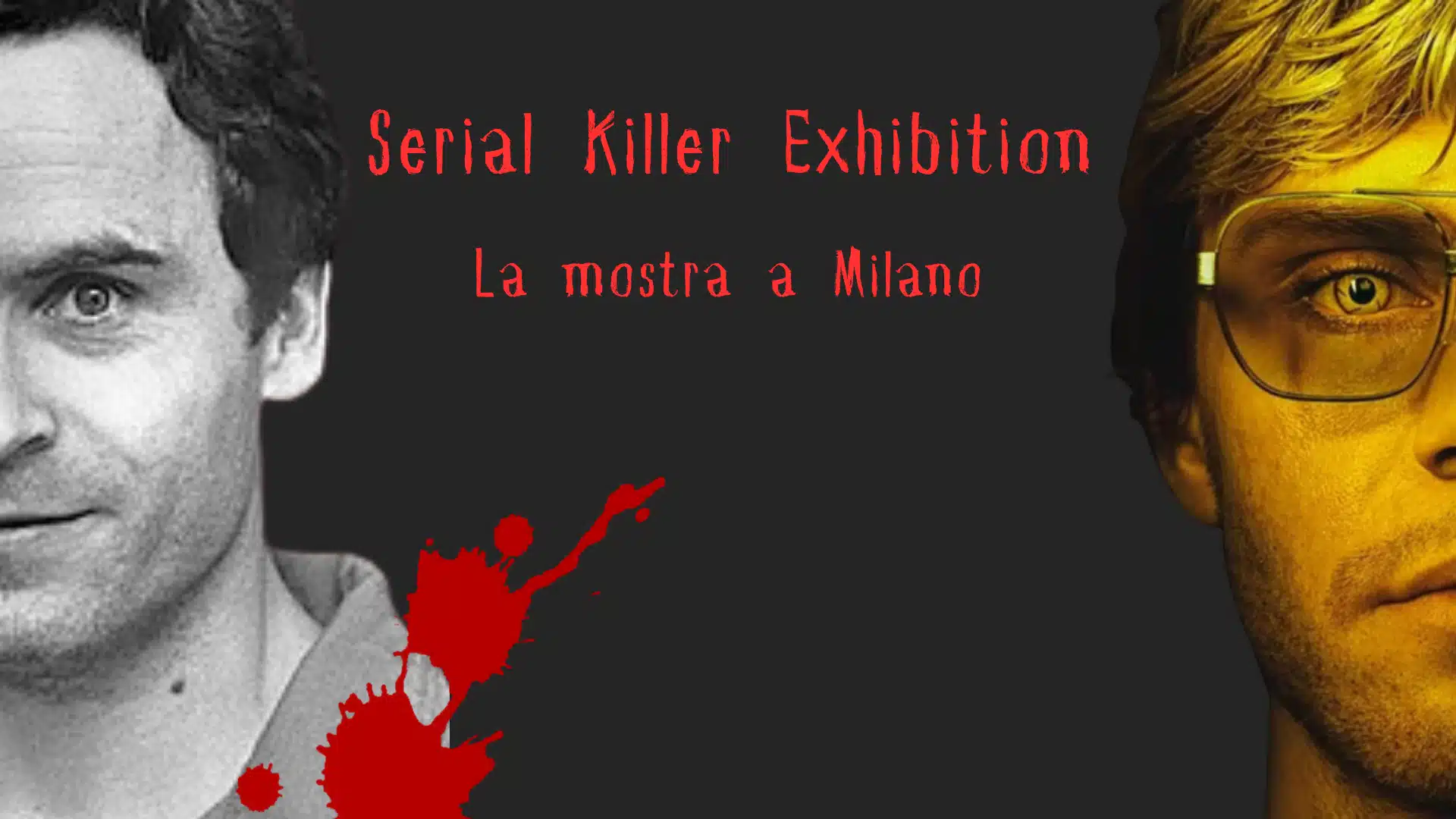 Serial Killer Exhibition Milano: La mostra sui serial killer più famosi al mondo