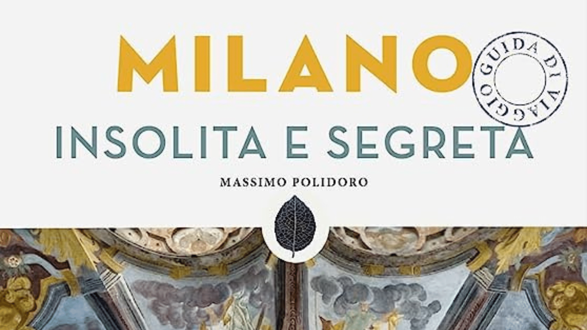 Milano insolita e segreta