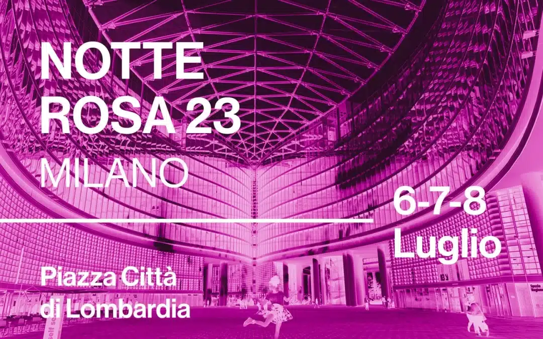 A Milano torna la Notte Rosa: ecco il programma dell’edizione 2023