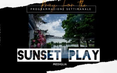 L’ESTATE È VICINISSIMA A MILANO CON IL SUNSET PLAY