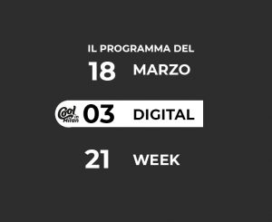DIGITAL WEEK 18 marzo